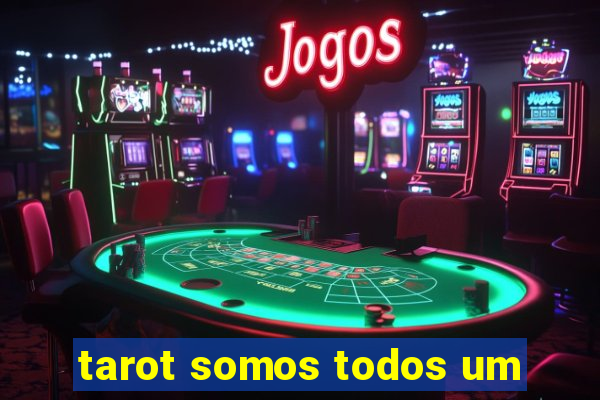 tarot somos todos um